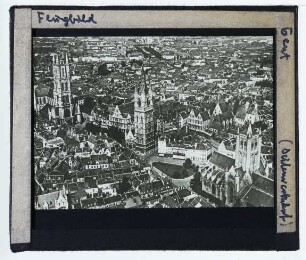 Gent, St.-Bavo-Kathedrale,Gent, Sint-Baafsplein (Platz),Gent, Belfried,Gent, Sint-Niklaaskerk : Luftbild