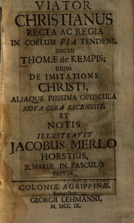 Viator Christianus : recta ac regia in coelum via tendens