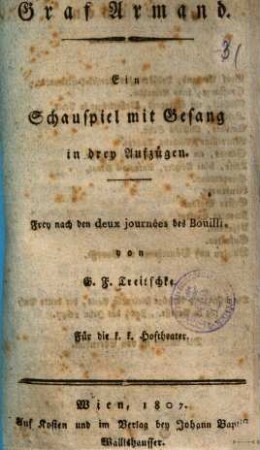 Graf Armand : ein Schauspiel mit Gesang in drey Aufzügen