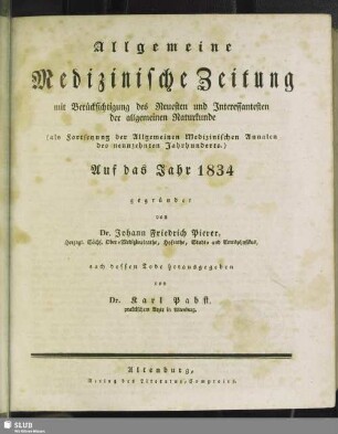 1834: Allgemeine medizinische Zeitung mit Berücksichtigung des Neuesten und Interessantesten der allgemeinen Naturkunde