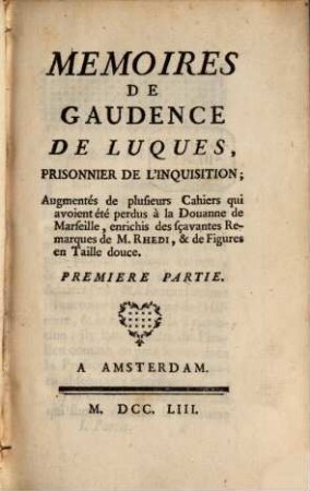 Mémoires de Gaudence de Luques, Prisonnier De L'Inquisition, 1