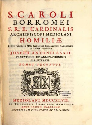 S. Caroli Borromei S.R.E. Cardinalis Archiepiscopi Mediolani Homiliae, 2