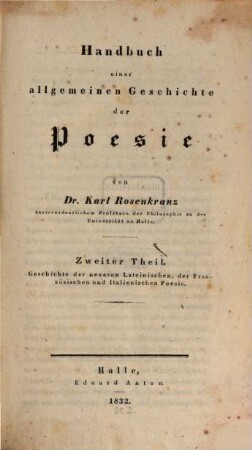 Handbuch einer allgemeinen Geschichte der Poesie, 2. Geschichte der neueren lateinischen, der französischen und italienischen Poesie
