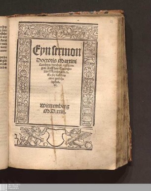 Eyn sermon || Doctoris Martini || Lutthers/ durch jn auß gan-||gen/ Auff das Ewange-||lion Matthei am. v.|| Es sey dan[n] das || ewer gerech-||tigkait.|| [et]c.|| Witttemberg [!]|| M.D.xxiij.||