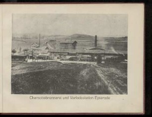 Chamottebrennerei und Verladestation Epterode