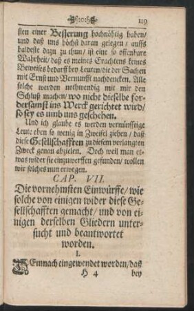 Cap. VII. Die vornehmsten Einwürffe/ wie solche von einigen wider diese Gesellschafften gemacht/ und von einigen derselben Gliedern untersucht und beantwortet worden.