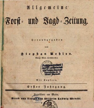 Allgemeine Forst- und Jagdzeitung : Allg. F. u. J. Ztg. = German journal of forest research. 1825 = Jg. 1