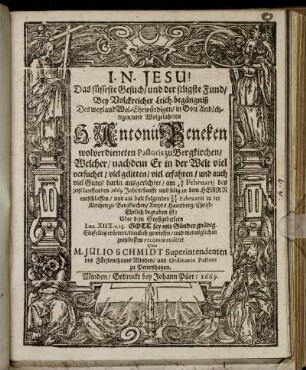 Das süsseste Gesuch/ und der Seligste Fund : Bey Volckreicher Leich-begängniß Des ... H. Antonii Beneken wolverdieneten Pastoris zu Bergkirchen/ Welcher ... am 5/15 Februarii des jetzt lauffenden 1669 Jahrs ... entschlaffen/ und am balt folgenden 11/21 Februarii in der Kirchen zu Bergkirchen ... begraben ist