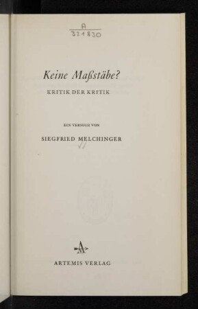Keine Maßstäbe? : Kritik der Kritik ; ein Versuch