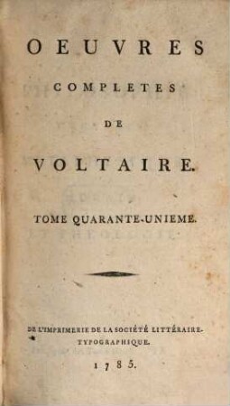 Oeuvres Complètes De Voltaire, Tome Quarante-Unieme. Philosophie Generale: Metaphysique, Morale, Et Theologie