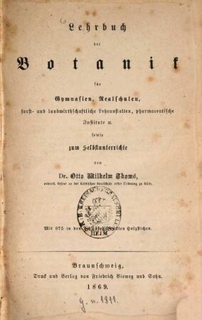 Lehrbuch der Botanik : für Gymnasien, Realschulen, forst- und landwirthschaftliche Lehranstalten, pharmaceutische Institute etc. sowie zum Selbstunterrichte
