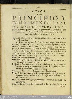 Liber X. Breve Principio Y Fondemento Para Los Españoles Que Quieren Apprender à leer y pronunciar la lengua Francesa ...
