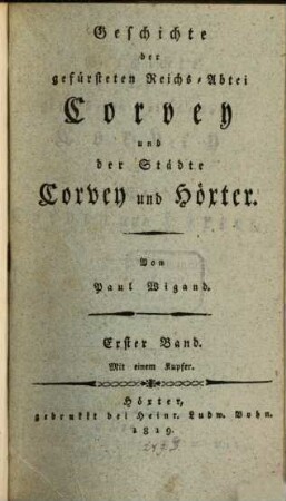 Geschichte der ... Abtey Corvey und der Städte Corvey und Höxter