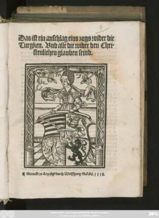 Das ist ein anschlag eins zugs wider die || Turgken. Vnd alle die wider den Chri=||stenlichen glauben seind.||