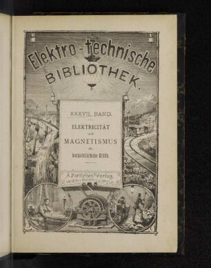 Elektricität und Magnetismus als kosmotellurische Kräfte