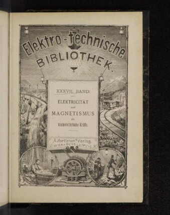 Elektricität und Magnetismus als kosmotellurische Kräfte