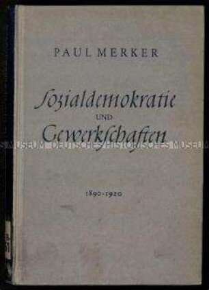 Veröffentlichung über die Geschichte der Sozialdemokratie und der deutschen Arbeiterbewegung von 1890-1920