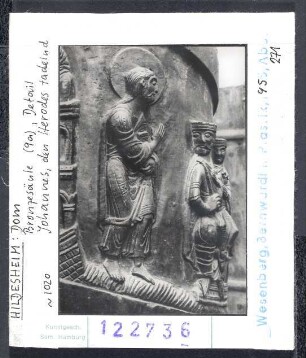 Hildesheim, Dom: Bernwardsäule (Christussäule), Bronze, um 1020. Johannes tadelt Herodes