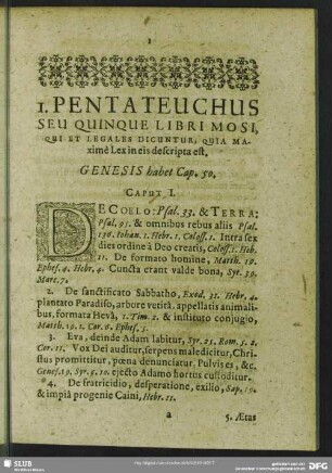 1. Pentateuchus Seu Quinque Libri Mosi, Qui Et Legales Dicuntur, Quia Maxime Lex in eis descripta est