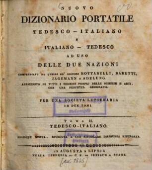 Nuovo Dizionario portatile italiano-tedesco e tedesco-italiano : ad uso delle due nazioni, 2.. Tedesco-italiano