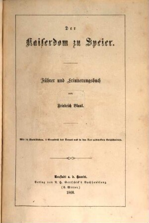 Der Kaiserdom zu Speier : Führer und Erinnerungsbuch