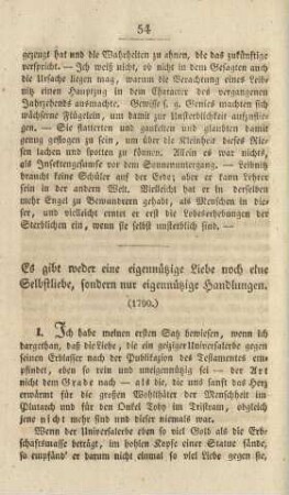 Es gibt weder eine eigennützige Liebe noch eine Selbstliebe, sondern nur eigennützige Handlungen