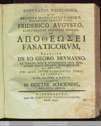 Dispvtatio Theologica, Qvam Rectore Magnificentissimo, Serenissimo Principe Regio, Friderico Avgvsto, Electoratvs Saxonici Herede, De Apotheosei Fanaticorvm