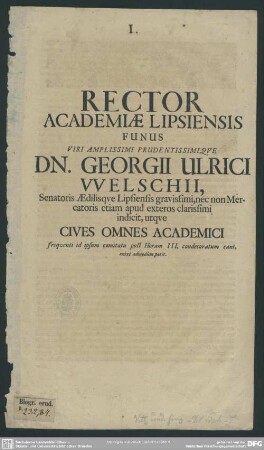 Rector Academiae Lipsiensis funus ... Georgii Ulrici Welschii, senatoris aedilisque Lipsiensis ... indicit ... : [progr. ad funus Geo. Ulr. Welschii]