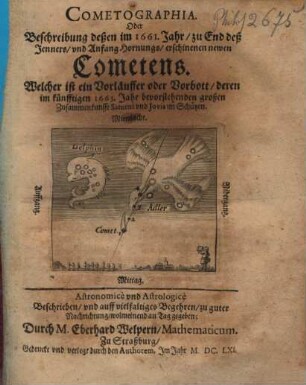Historische Relation Mit angehenckter Astronomischen vnd Astrologischen Beschreibung, deß im Christmonat 1652. am Himmel erschienenen wolbedencklichen newen Cometens