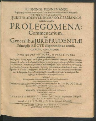 Prolegomena: Commentarium, De Generalibus Iurisprudentiae Principiis Recte dispondendis ac constituendis ...