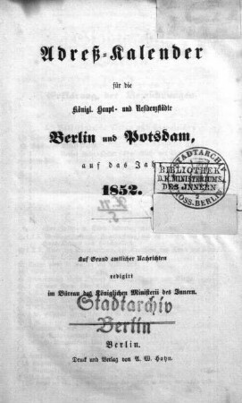 1852: Adreß-Kalender für die königl. Haupt- und Residenzstädte Berlin und Potsdam, sowie Charlottenburg : auf das Jahr ...