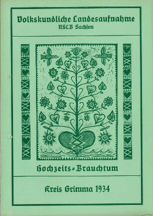 Kreis Grimma / Hochzeit Zusammenfassung 1934 [Zusammenfassung der Umfrage in Orten im Kreis Grimma]