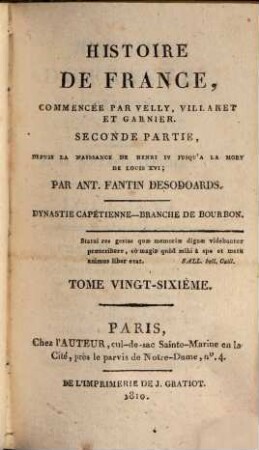 Histoire de France : seconde partie ; depuis la naissance de Henri IV jusqu'a la mort de Louis XVI ; dynastie Capétienne - branche de Valois. 26