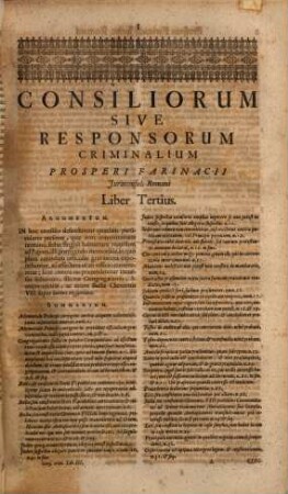 Prosperi Farinacii, Jurisconulti Romani, Consiliorum Sive Responsorum Criminalium Liber Tertius : Quibus Accesserunt Additiones ad Omnia hactenus ... Cvm Svmmariis, Et Argumentis Unicuique Consilio Adiectis, Ac Indice Argumentorum, Rerum, Verborum, ac Sententiarum locupletissimo. Gemelli Posthvmi