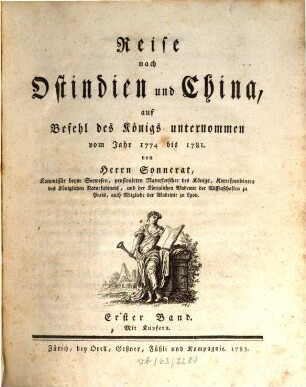 Reise nach Ostindien und China : auf Befehl des Königs unternommen vom Jahr 1774 bis 1781., 1
