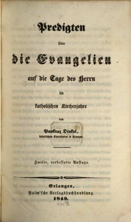 Predigten über die Evangelien auf die Tage des Herrn im katholischen Kirchenjahre
