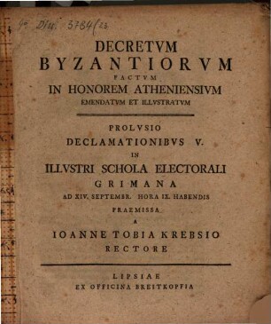 Decretum Byzantiorum, factum in honorem Atheniensium emendatum et illustratum : Prolusio