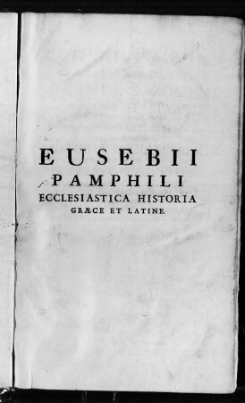 [1]: Eusebii Pamphili Ecclesiasticae Historiae Libri Decem