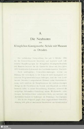 A. Die Neubauten der Königlichen Kunstgewerbe-Schule mit Museum zu Dresden