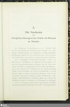 A. Die Neubauten der Königlichen Kunstgewerbe-Schule mit Museum zu Dresden