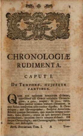 Joannis Laurentii Berti Fratris Eremitae Augustiniani Breviarium Historiae Ecclesiasticae, 1. Quae Complectitur Chronologiae Rudimenta, Et Decem Priorum Seculorum Synopsim