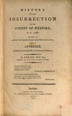 History of the Insurrection of the county of Wexford a. D. 1798