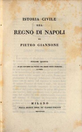 Istoria civile del regno di Napoli, 5. In cui contiensi la polizia del regno sotto Normanni e Svevi