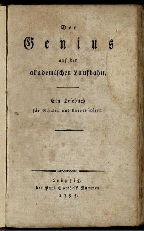 Der Genius auf der akademischen Laufbahn : Ein Lesebuch für Schulen und Universitäten.