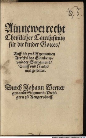 Ain newer recht christlicher Catechismus für die Kinder Gottes