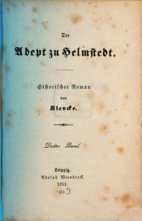 Der Adept zu Helmstedt : historischer Roman. 3