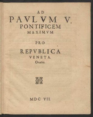 Ad Paulum V. Pontificem Maximum Pro Republica Veneta. Oratio