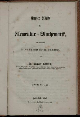 Kurzer Abriß der Elementar-Mathematik : zum Gebrauch für den Unterricht und bei Repetitionen