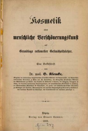 Kosmetik oder menschliche Verschönerungskunst auf Grundlage rationeller Gesundheitslehre : e. Volksschrift
