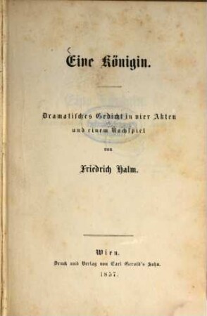 Eine Königin : dramatisches Gedicht in 4 Akten und einem Nachspiel